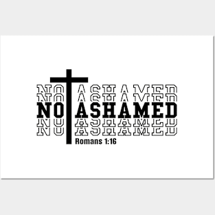 Not ashamed - Romans 1:16 Posters and Art